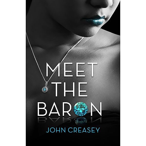 Meet The Baron / The Baron Bd.1, John Creasey