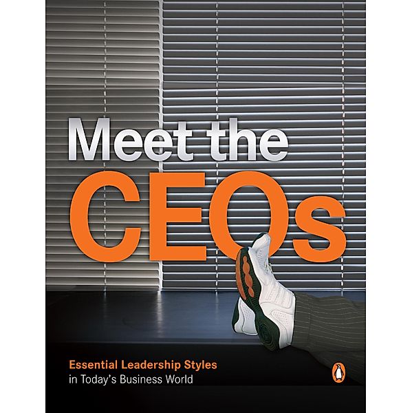 Meet The CEOs - Essential Leadership Style in Today's Business World