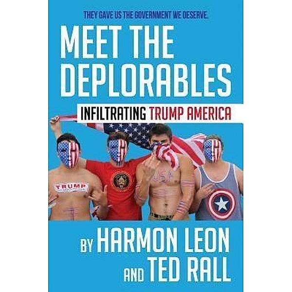 Meet the Deplorables, Harmon Leon, Ted Rall