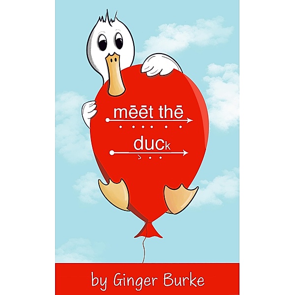 Meet the Duck (Dan and the Duck, #1) / Dan and the Duck, Ginger Burke