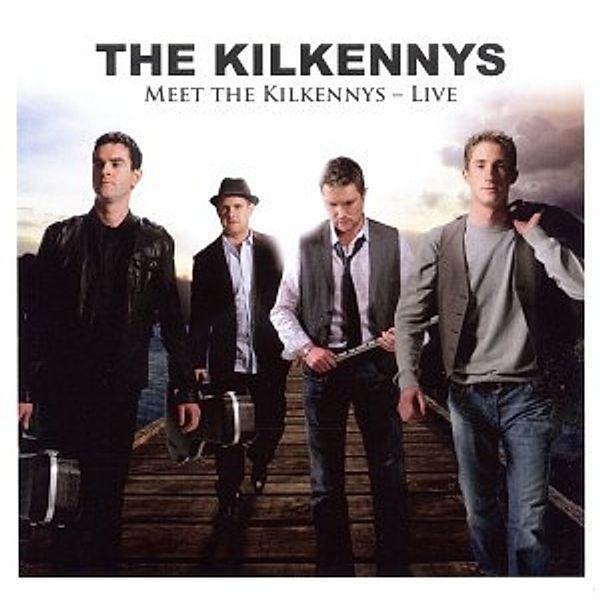 Meet The Kilkennys - Live, Kilkennys