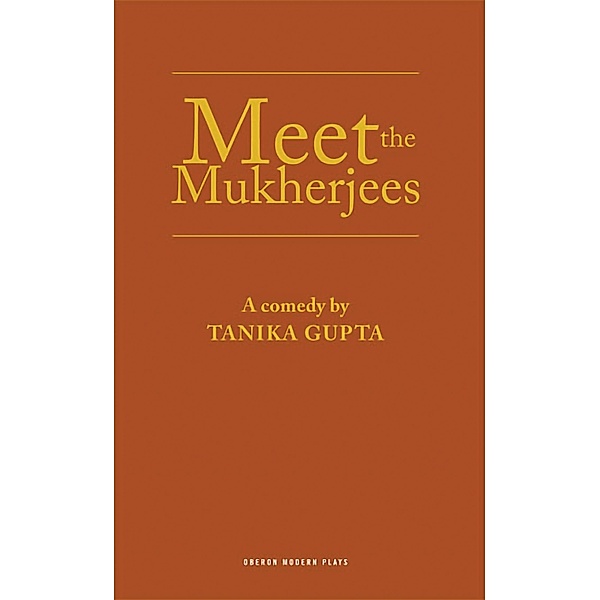 Meet the Mukherjees / Oberon Modern Plays, Tanika Gupta