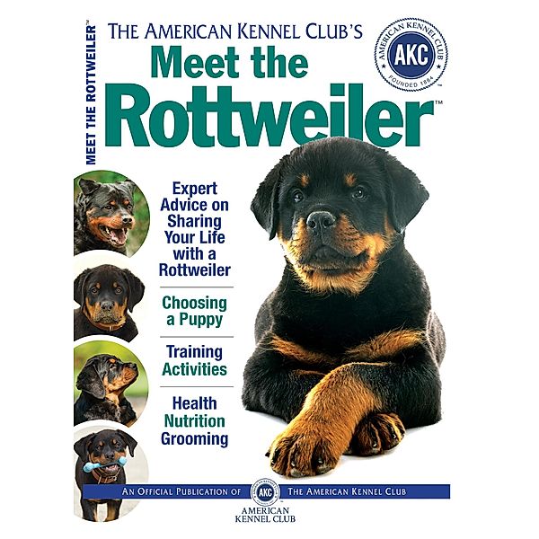 Meet the Rottweiler / AKC Meet the Breed Series, American Kennel Club