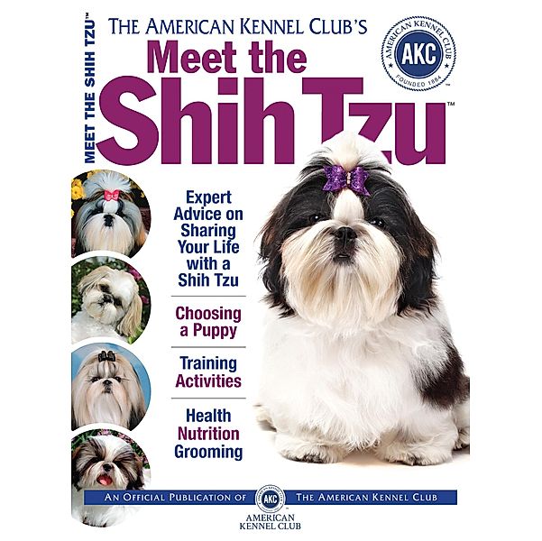 Meet the Shih Tzu / AKC Meet the Breed Series, American Kennel Club