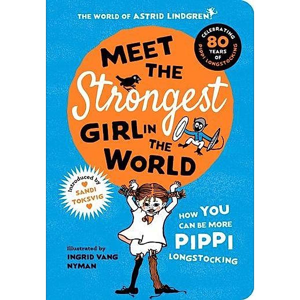 Meet the Strongest Girl in the World, Astrid Lindgren