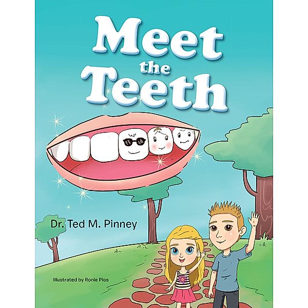 Meet the Teeth, Ted M. Pinney