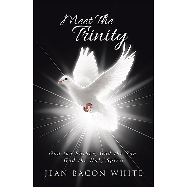 Meet the Trinity, Jean Bacon White