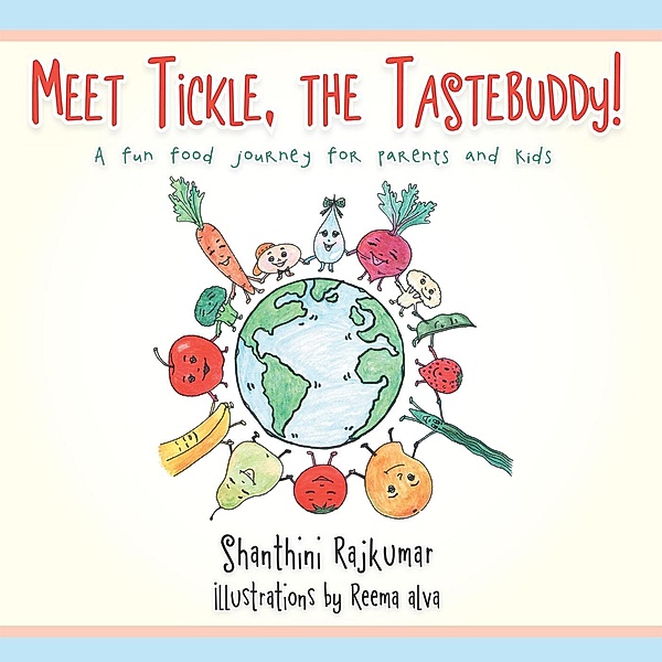 Meet Tickle, the Tastebuddy!, Shanthini Rajkumar