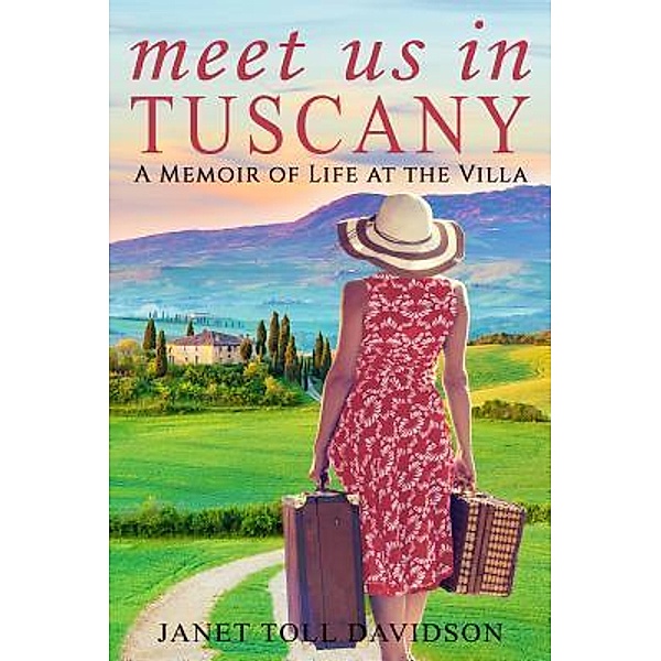 Meet Us in Tuscany / Publish Authority, Janet Toll Davidson