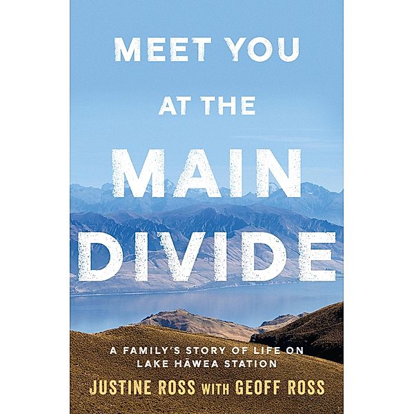 Meet You At The Main Divide, Justine Ross