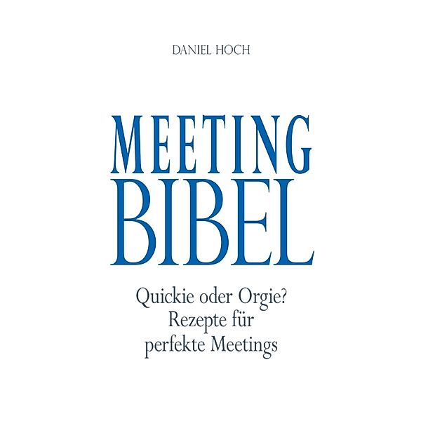 Meeting Bibel, Daniel Hoch