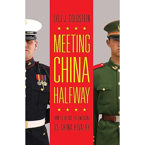 Meeting China Halfway, Lyle J. Goldstein