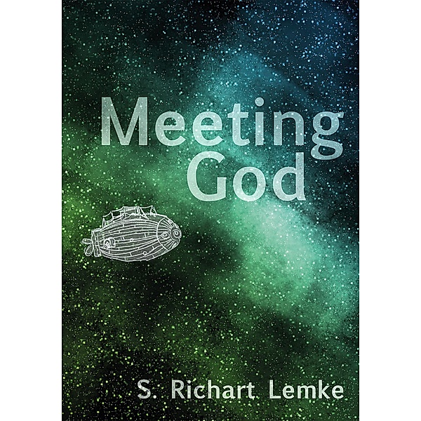 Meeting God, S. Richart Lemke