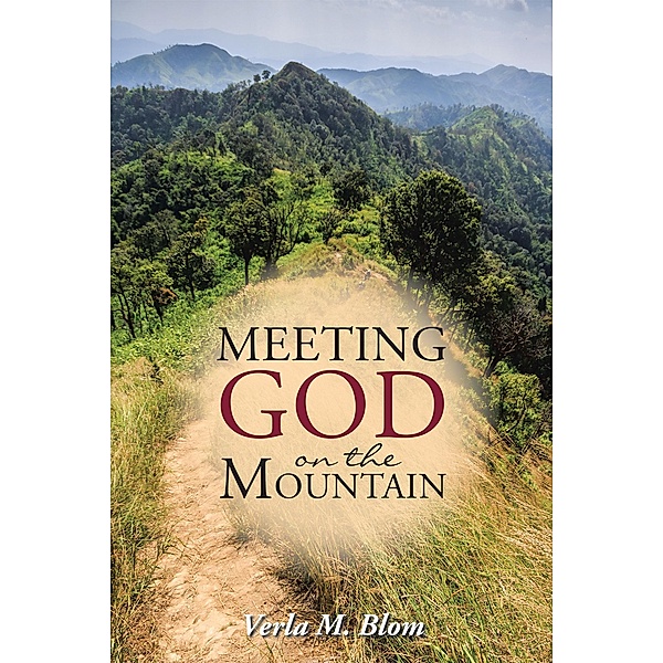 Meeting God on the Mountain, Verla Blom