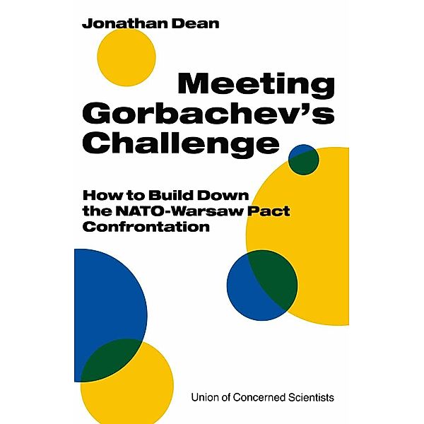 Meeting Gorbachev's Challenge, Jonathan Dean