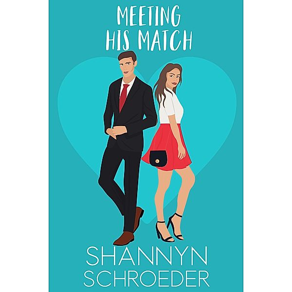 Meeting His Match, Shannyn Schroeder