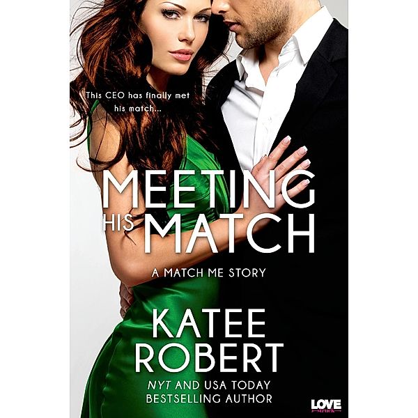 Meeting His Match / Match Me, Katee Robert