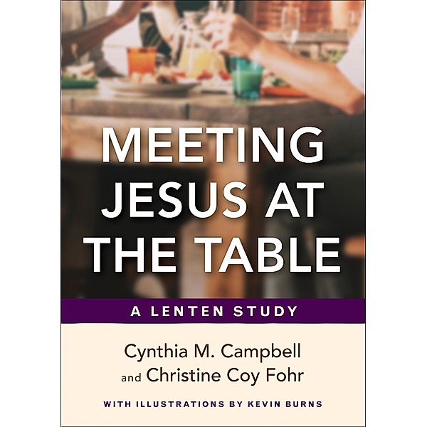 Meeting Jesus at the Table, Cynthia M. Campbell, Christine Coy Fohr