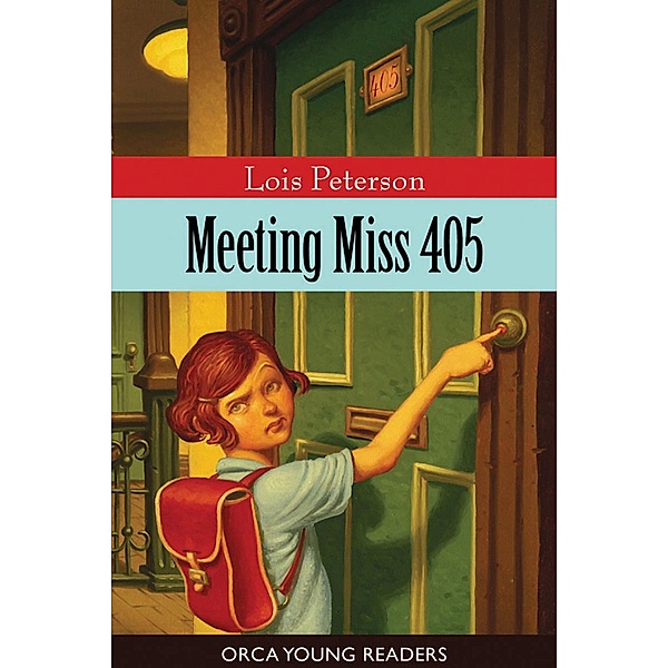 Meeting Miss 405 / Orca Book Publishers, Lois Peterson