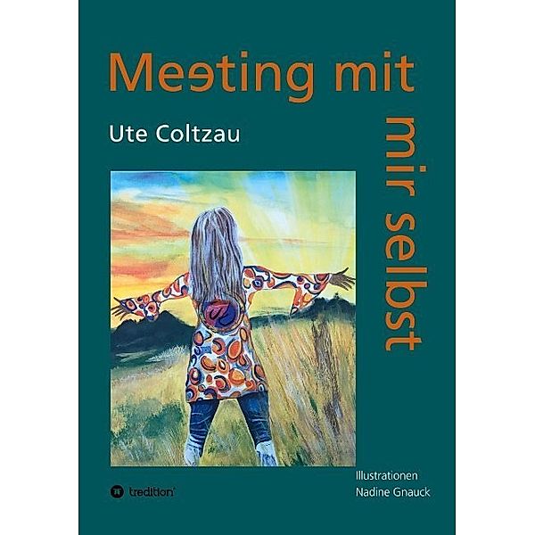 Meeting mit mir selbst; ., Ute Coltzau