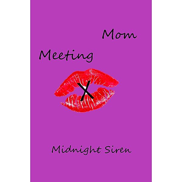 Meeting Mom, Midnight Siren