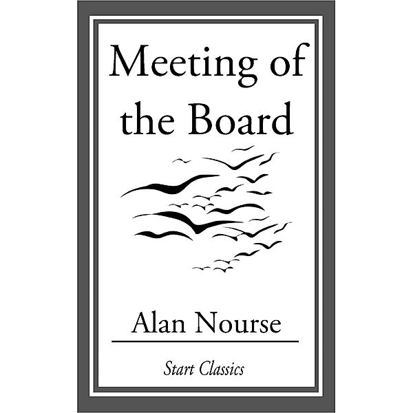 Meeting of the Board, Alan Nourse