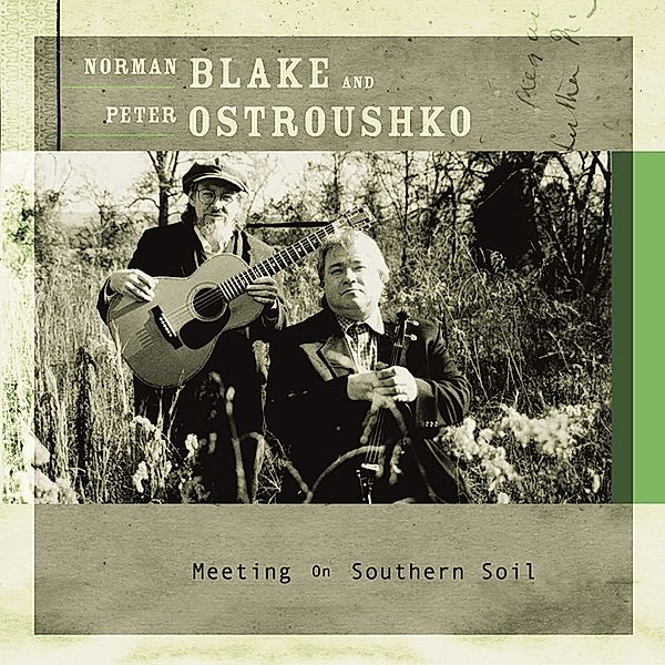 Meeting On Southern Soil, Norman Blake, Peter Ostroushko