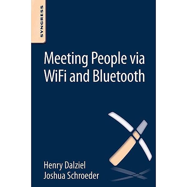 Meeting People via WiFi and Bluetooth, Joshua Schroeder, Henry Dalziel