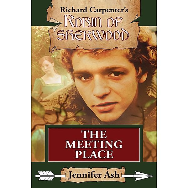 Meeting Place / Robin of Sherwood, Jennifer Ash