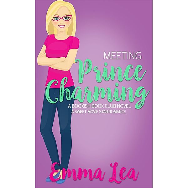 Meeting Prince Charming (Bookish Book Club, #1) / Bookish Book Club, Emma Lea