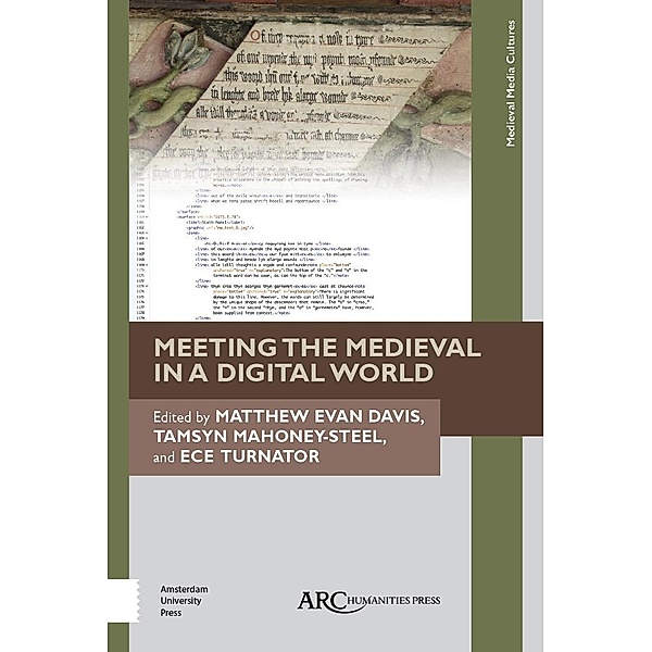 Meeting the Medieval in a Digital World / Arc Humanities Press