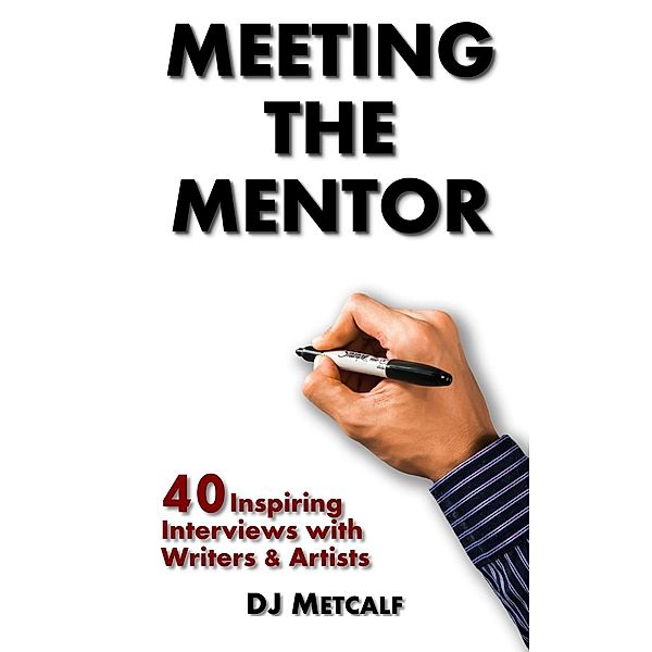 Meeting The Mentor, D. J Metcalf
