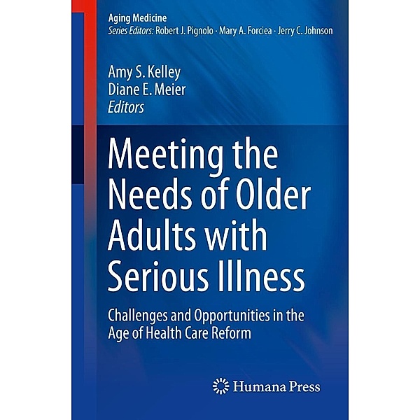 Meeting the Needs of Older Adults with Serious Illness / Aging Medicine