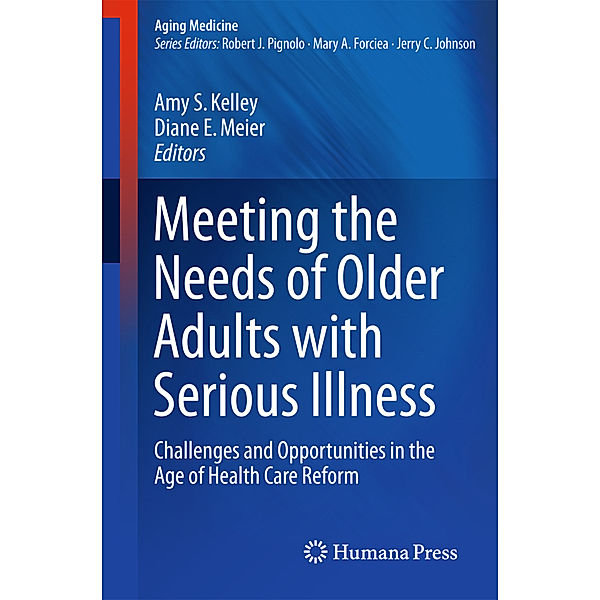Meeting the Needs of Older Adults with Serious Illness