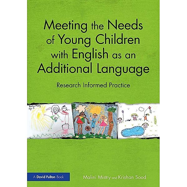 Meeting the Needs of Young Children with English as an Additional Language, Malini Mistry, Krishan Sood