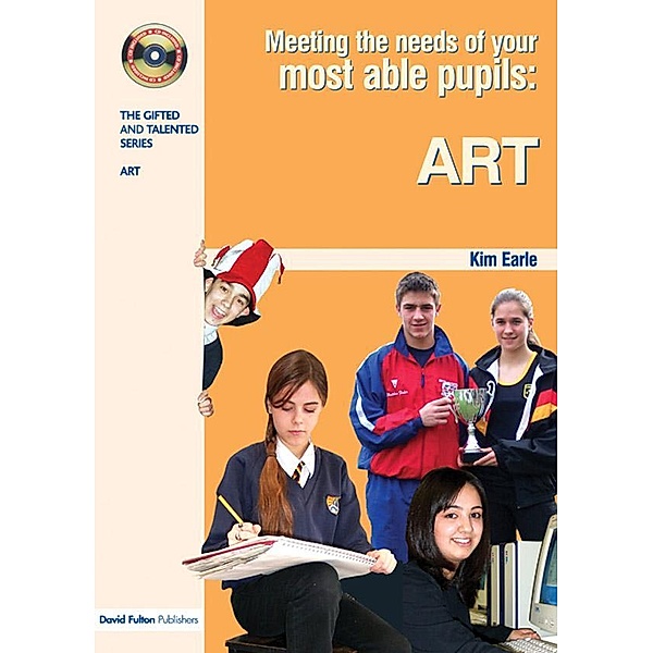 Meeting the Needs of Your Most Able Pupils in Art, Kim Earle