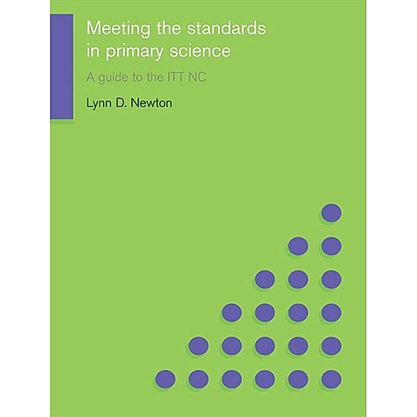 Meeting the Standards in Primary Science, Lynn D. Newton