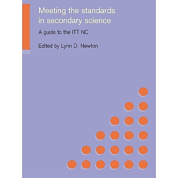 Meeting the Standards in Secondary Science, Lynn D. Newton