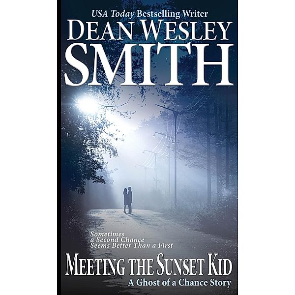 Meeting the Sunset Kid (Ghost of a Chance) / Ghost of a Chance, Dean Wesley Smith