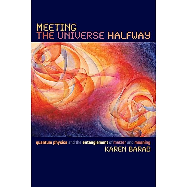 Meeting the Universe Halfway, Karen Barad