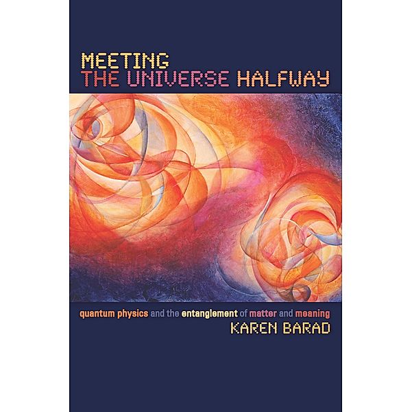 Meeting the Universe Halfway, Barad Karen Barad