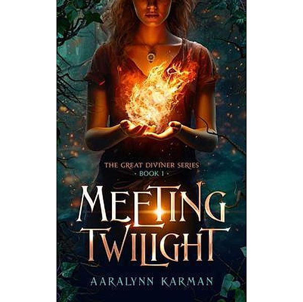 Meeting Twilight / The Great Diviner Series Bd.1, Aaralynn Karman