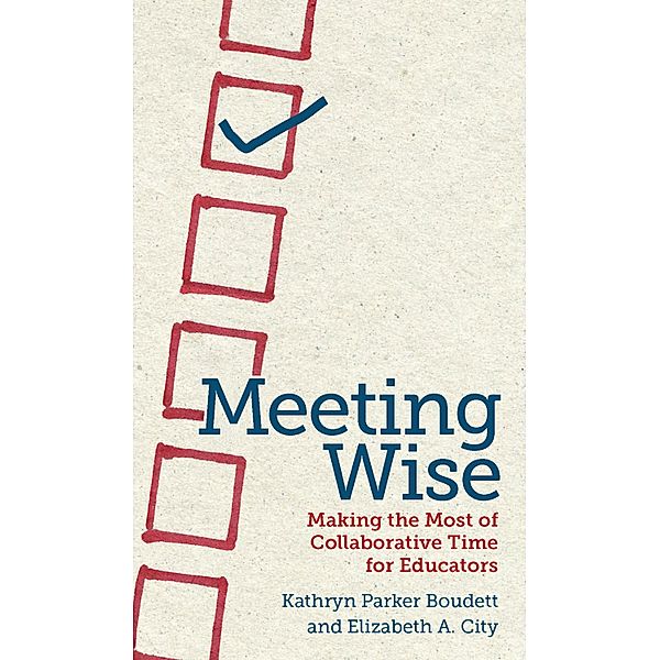 Meeting Wise, Kathryn Parker Boudett, Elizabeth A. City