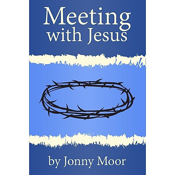 Meeting with Jesus, Jonny Moor