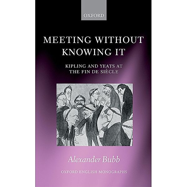 Meeting Without Knowing It / Oxford English Monographs, Alexander Bubb