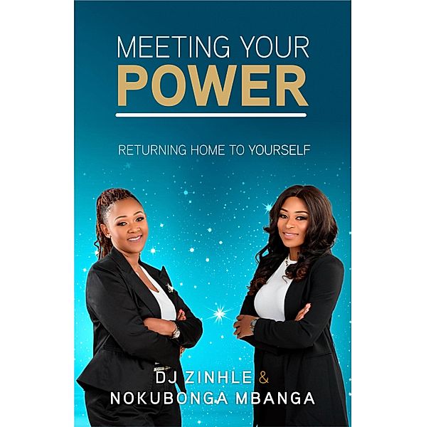 Meeting Your Power, Dj Zinhle, Nokubonga Mbanga