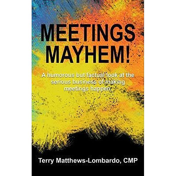 Meetings Mayhem!, Terry Matthews-Lombardo