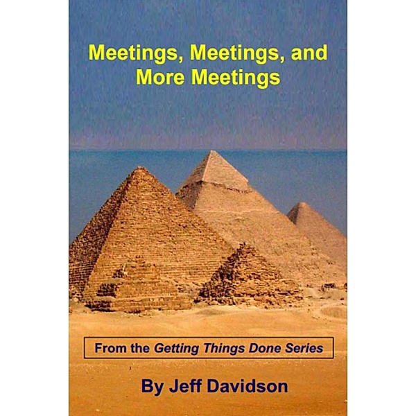 Meetings, Meetings, and More Meetings, Jeff Davidson