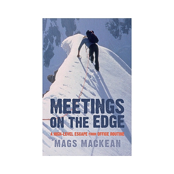 Meetings on the Edge / Neil Wilson Publishing, Mags Mackean