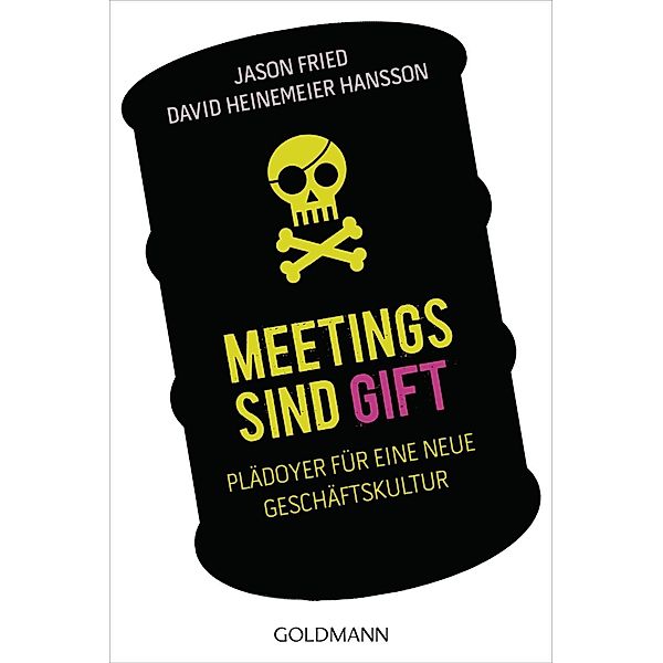 Meetings sind Gift, Jason Fried, David Heinemeier Hansson